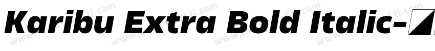 Karibu Extra Bold Italic字体转换